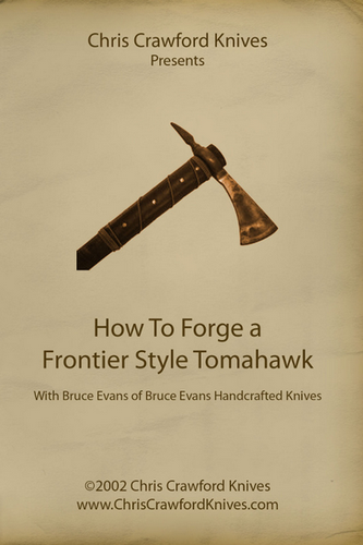 How To Forge a Frontier Style Tomahawk with Bruce Evans